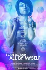 Watch I Can Do Bad All by Myself Megashare