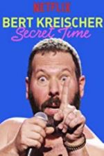 Watch Bert Kreischer: Secret Time Megashare