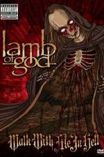 Watch Lamb of God: Walk With Me in Hell Megashare