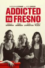 Watch Addicted to Fresno Megashare