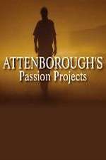 Watch Attenboroughs Passion Projects Megashare