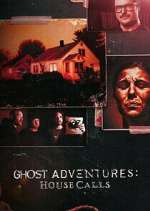 Ghost Adventures: House Calls megashare