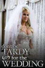 Watch Don't Be Tardy for the Wedding Megashare