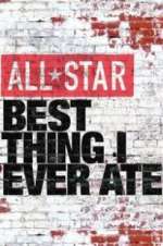 Watch All-Star Best Thing I Ever Ate Megashare