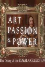 Watch Art, Passion & Power: The Story of the Royal Collection Megashare