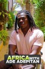 Watch Africa with Ade Adepitan Megashare