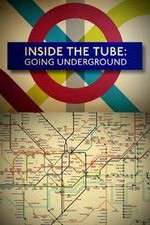 Watch Inside the Tube: Going Underground Megashare