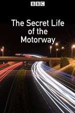 Watch The Secret Life of the Motorway Megashare