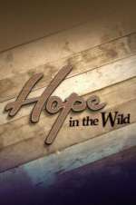 Watch Hope in the Wild Megashare