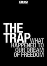 the trap: what happened to our dream of freedom tv poster