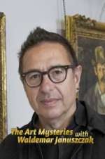 Watch The Art Mysteries with Waldemar Januszczak Megashare