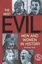 Watch The Most Evil Men and Woman in History Megashare