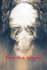 Watch Fear the Woods Megashare