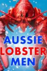 Watch Aussie Lobster Men Megashare