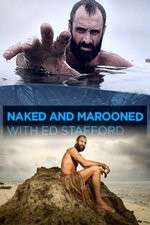Watch Naked and Marooned with Ed Stafford Megashare