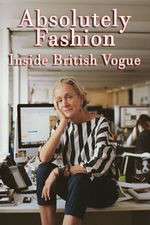 Watch Absolutely Fashion: Inside British Vogue Megashare