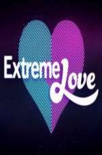 Watch Extreme Love Megashare