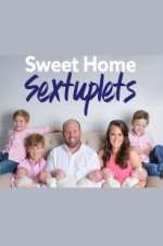 Watch Sweet Home Sextuplets Megashare