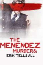 Watch The Menendez Murders: Erik Tells All Megashare