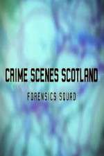 Watch Crime Scenes Scotland: Forensics Squad Megashare