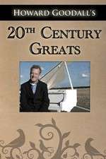 Watch Howard Goodalls Twentieth Century Greats Megashare