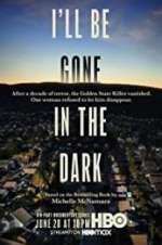Watch Megashare I'll Be Gone in the Dark Online