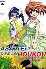Watch Asatte no Houkou Megashare