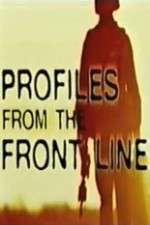 Watch Profiles from the Front Line Megashare