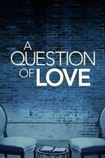 Watch A Question of Love Megashare