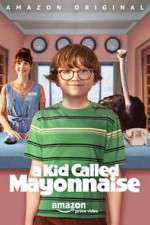 Watch A Kid Called Mayonnaise Megashare