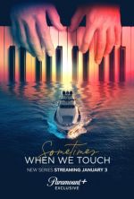 sometimes when we touch tv poster