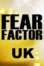 Watch Fear Factor UK Megashare