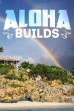 Watch Aloha Builds Megashare