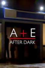 Watch A&E After Dark Megashare