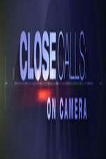 close calls: on camera tv poster