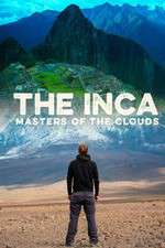Watch The Inca Masters of the Clouds Megashare