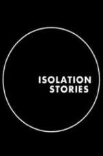 Watch Isolation Stories Megashare
