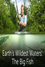 Watch Earths Wildest Waters The Big Fish Megashare