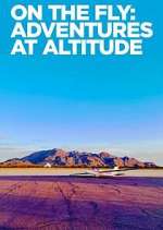 Watch Megashare On the Fly: Adventures at Altitude Online