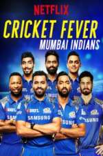 Watch Cricket Fever: Mumbai Indians Megashare