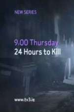 Watch 24 Hours to Kill Megashare