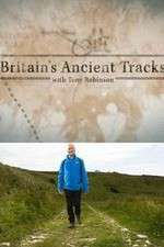 Watch Britains Ancient Tracks with Tony Robinson Megashare
