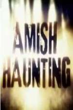 Watch Amish Haunting Megashare