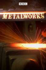 Watch Metalworks! Megashare