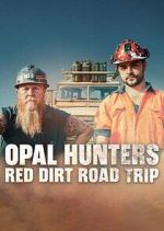 Watch Megashare Opal Hunters: Red Dirt Roadtrip Online