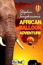 Watch Stephen Tompkinson's African Balloon Adventure Megashare