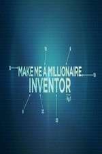 Watch Make Me a Millionaire Inventor Megashare