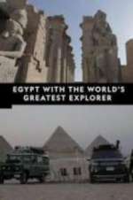 Watch Egypt With The World\'s Greatest Explorer Megashare