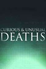 Watch Curious & Unusual Deaths Megashare