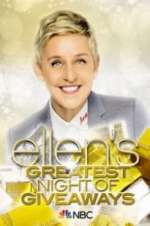Watch Ellen\'s Greatest Night of Giveaways Megashare